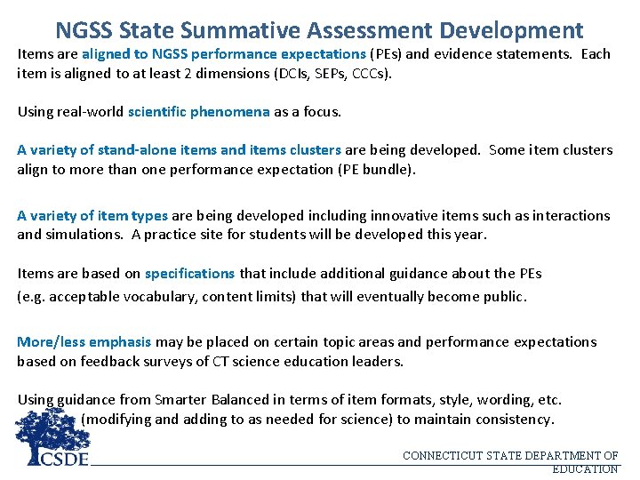 NGSS State Summative Assessment Development Items are aligned to NGSS performance expectations (PEs) and