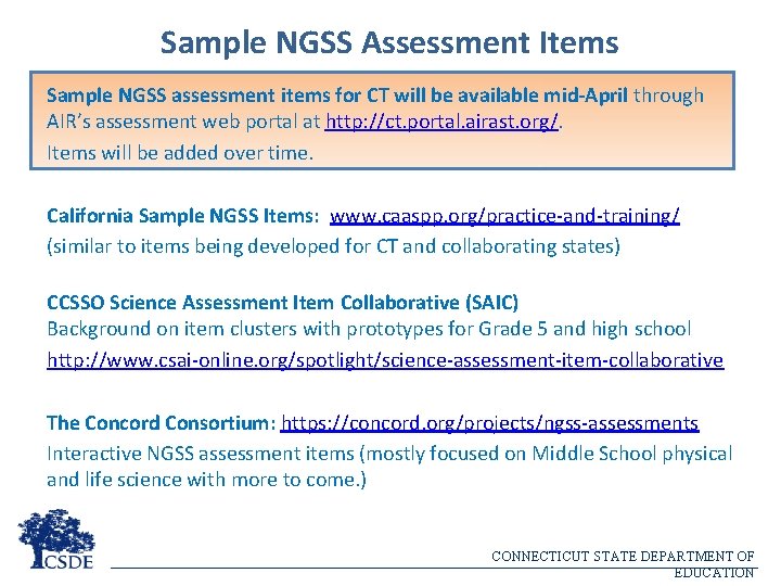 Sample NGSS Assessment Items Sample NGSS assessment items for CT will be available mid-April