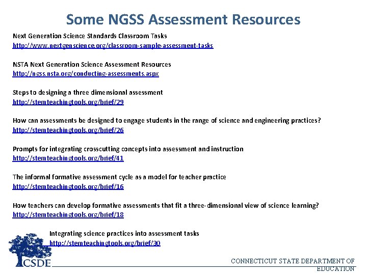 Some NGSS Assessment Resources Next Generation Science Standards Classroom Tasks http: //www. nextgenscience. org/classroom-sample-assessment-tasks
