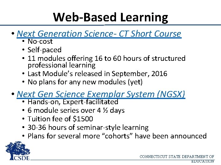 Web-Based Learning • Next Generation Science- CT Short Course • No-cost • Self-paced •