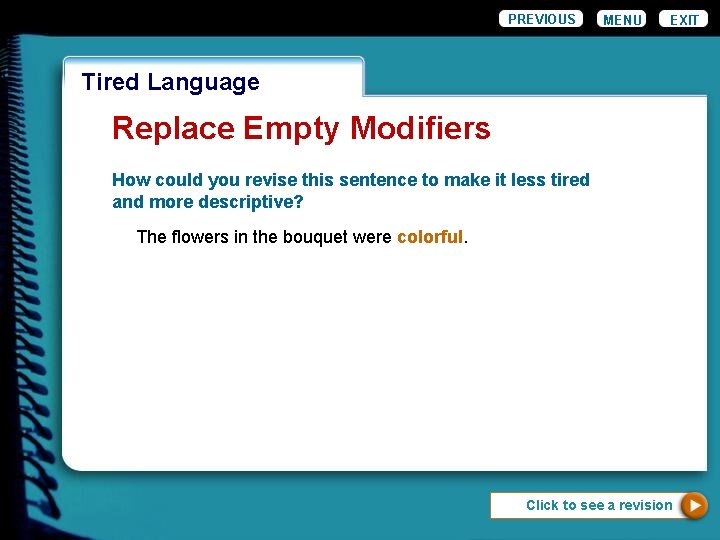 PREVIOUS MENU EXIT Wordiness Tired Language Replace Empty Modifiers How could you revise this