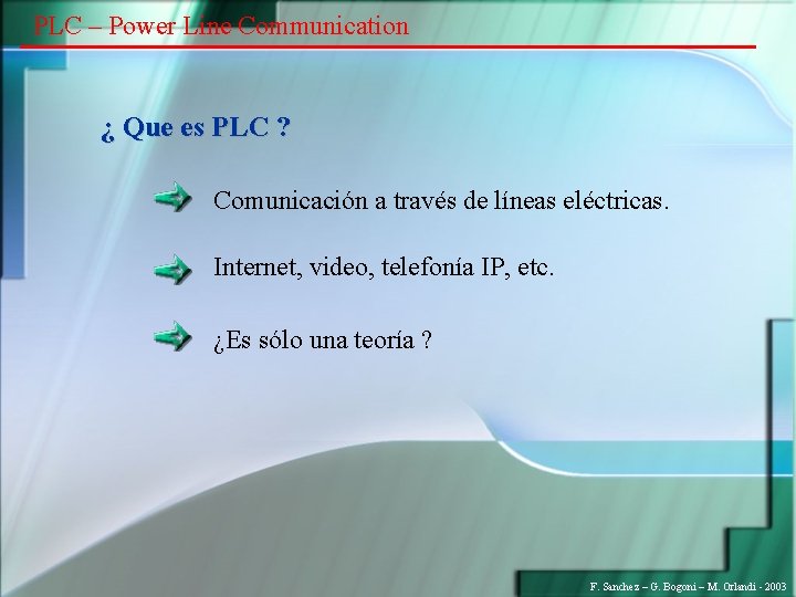 PLC – Power Line Communication ¿ Que es PLC ? Comunicación a través de