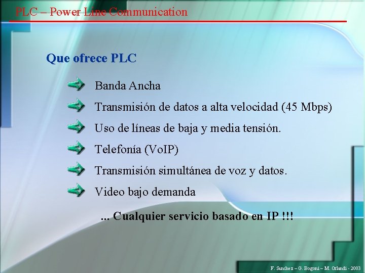 PLC – Power Line Communication Que ofrece PLC Banda Ancha Transmisión de datos a