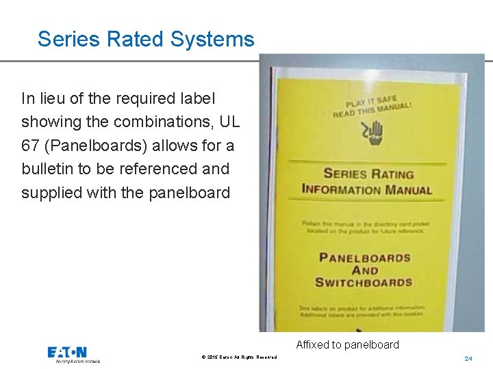 Series Rated Systems In lieu of the required label showing the combinations, UL 67