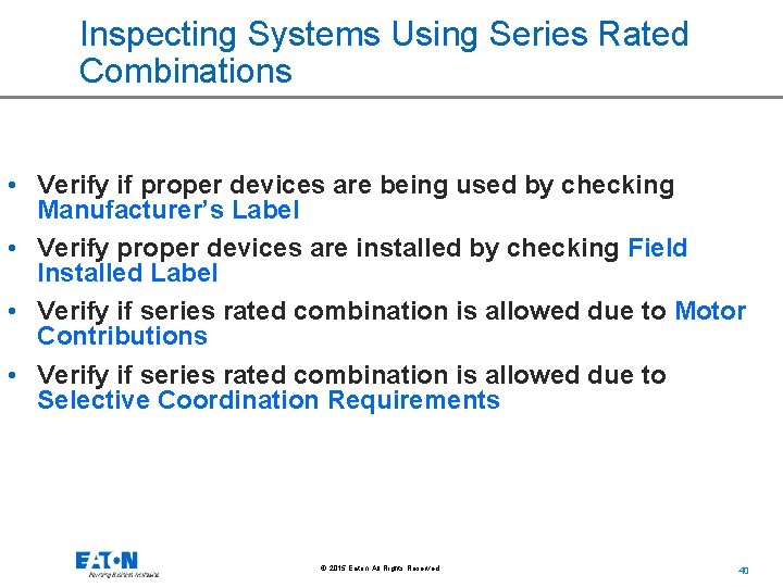 Inspecting Systems Using Series Rated Combinations • Verify if proper devices are being used