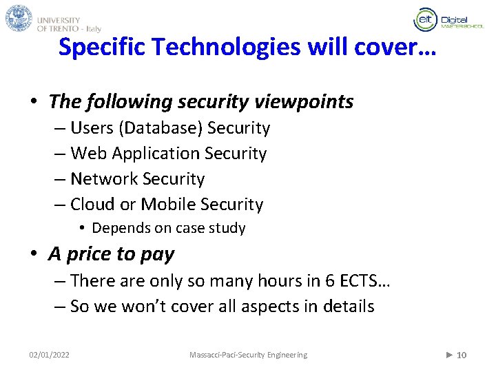 Specific Technologies will cover… • The following security viewpoints – Users (Database) Security –