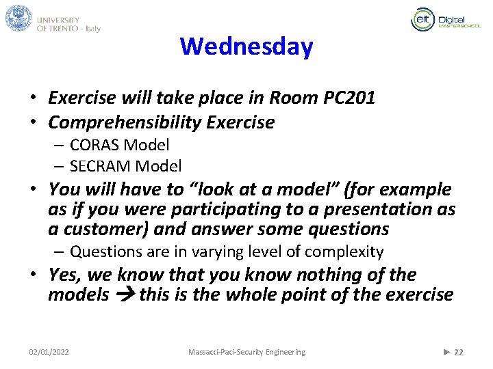 Wednesday • Exercise will take place in Room PC 201 • Comprehensibility Exercise –