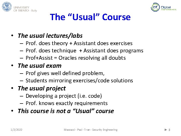 The “Usual” Course • The usual lectures/labs – Prof. does theory + Assistant does