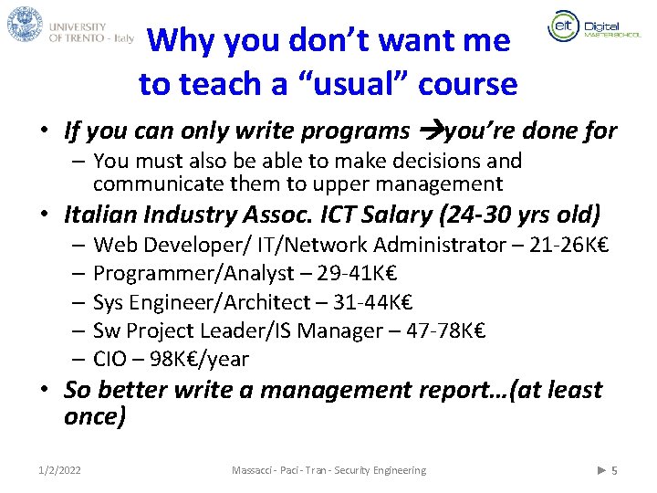 Why you don’t want me to teach a “usual” course • If you can