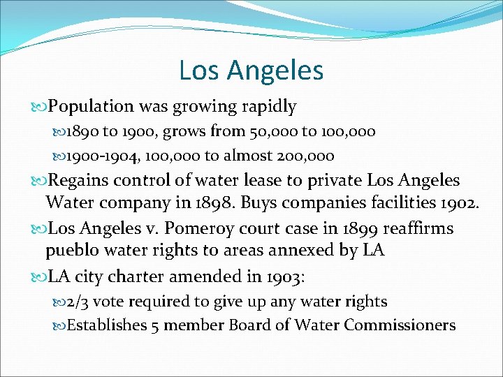 Los Angeles Population was growing rapidly 1890 to 1900, grows from 50, 000 to