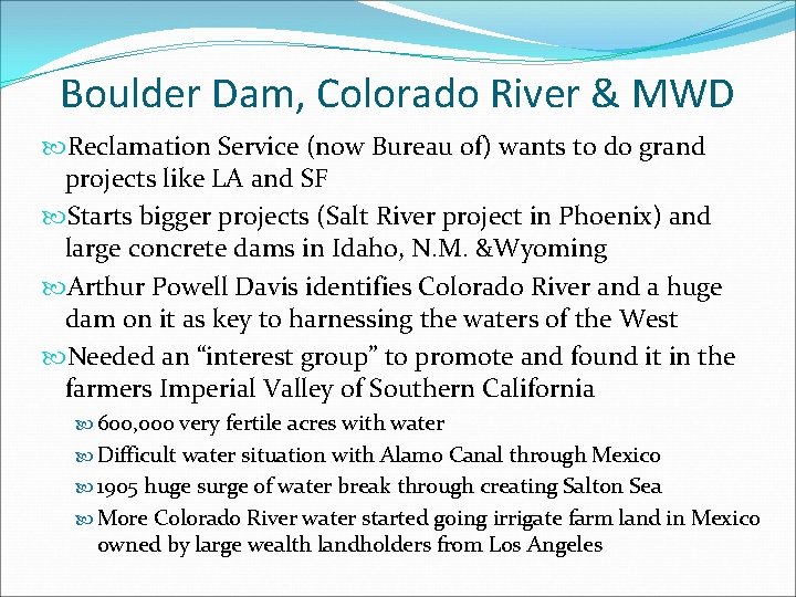 Boulder Dam, Colorado River & MWD Reclamation Service (now Bureau of) wants to do