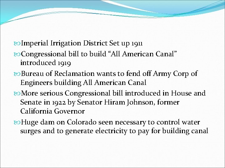  Imperial Irrigation District Set up 1911 Congressional bill to build “All American Canal”