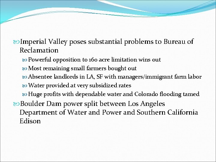  Imperial Valley poses substantial problems to Bureau of Reclamation Powerful opposition to 160