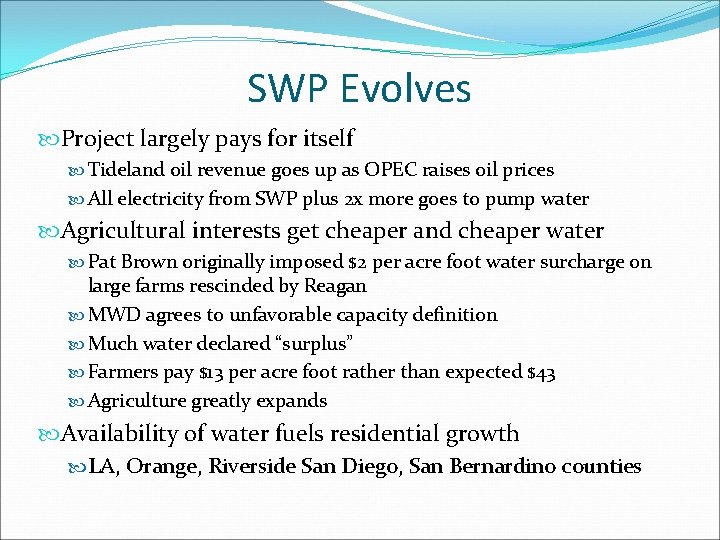 SWP Evolves Project largely pays for itself Tideland oil revenue goes up as OPEC