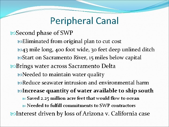 Peripheral Canal Second phase of SWP Eliminated from original plan to cut cost 43