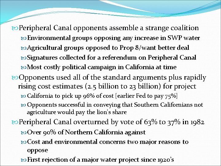  Peripheral Canal opponents assemble a strange coalition Environmental groups opposing any increase in