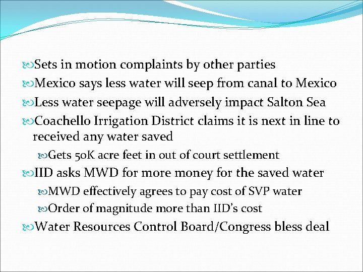  Sets in motion complaints by other parties Mexico says less water will seep