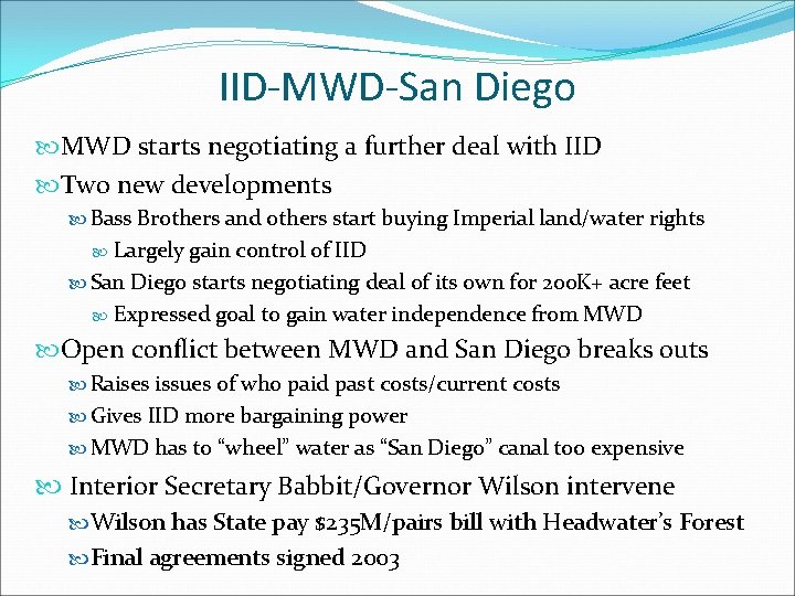 IID-MWD-San Diego MWD starts negotiating a further deal with IID Two new developments Bass