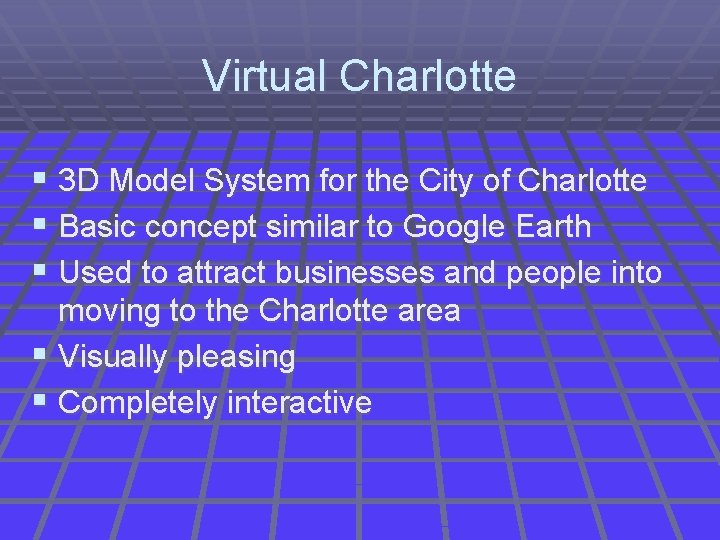 Virtual Charlotte § 3 D Model System for the City of Charlotte § Basic