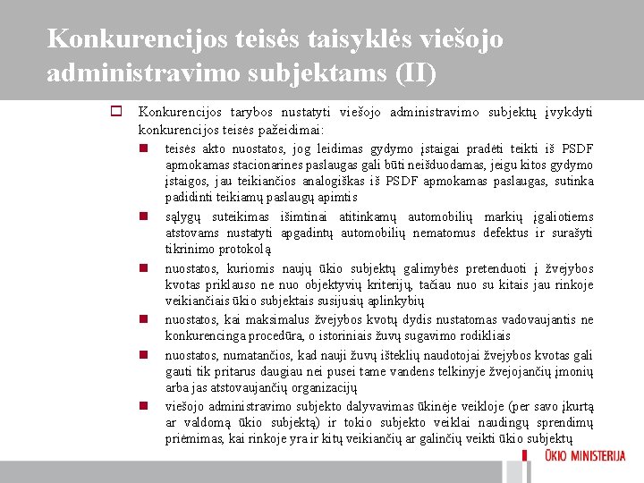 Konkurencijos teisės taisyklės viešojo administravimo subjektams (II) o Konkurencijos tarybos nustatyti viešojo administravimo subjektų