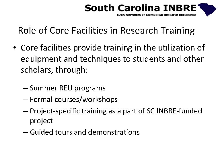 Role of Core Facilities in Research Training • Core facilities provide training in the