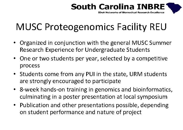 MUSC Proteogenomics Facility REU • Organized in conjunction with the general MUSC Summer Research