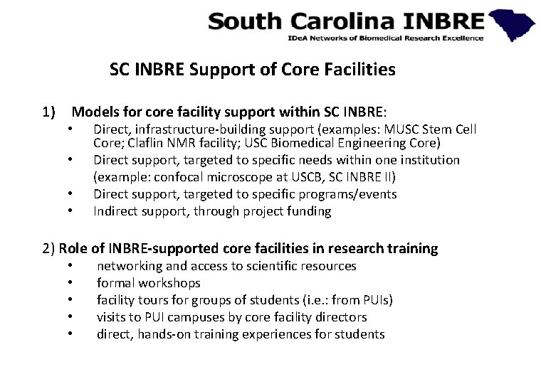SC INBRE Support of Core Facilities 1) Models for core facility support within SC