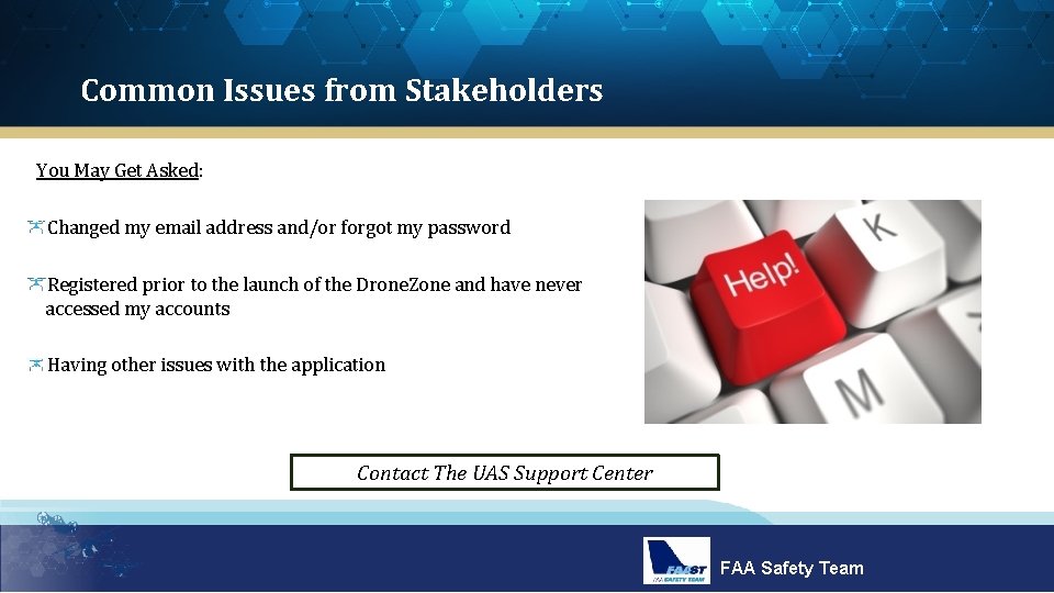 Common Issues from Stakeholders You May Get Asked: Changed my email address and/or forgot