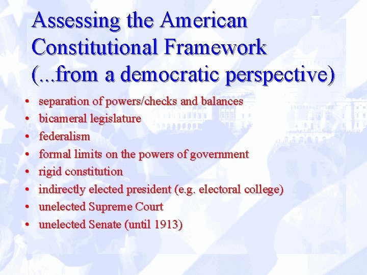 Assessing the American Constitutional Framework (. . . from a democratic perspective) • •