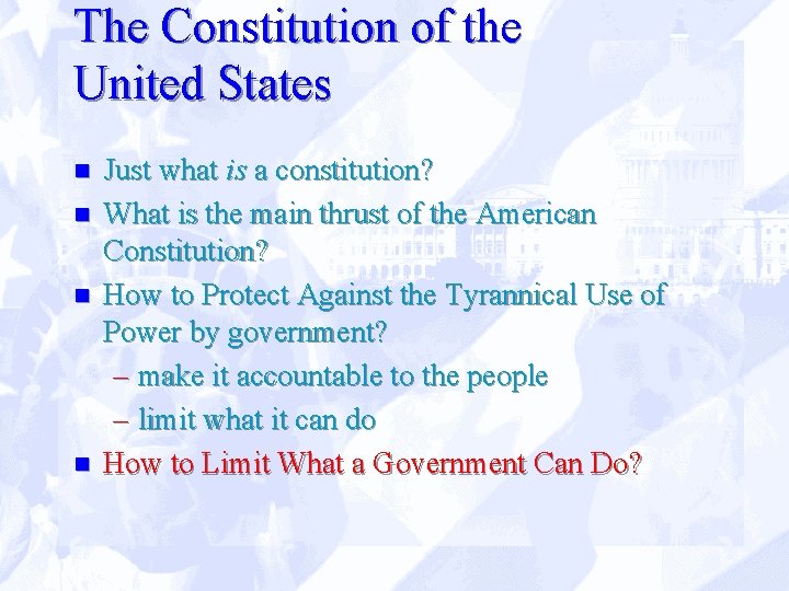 The Constitution of the United States n n Just what is a constitution? What
