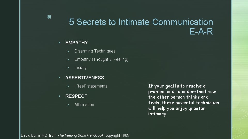 z 5 Secrets to Intimate Communication E-A-R § § EMPATHY § Disarming Techniques §
