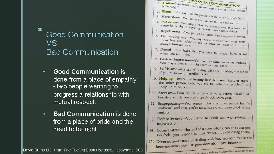 z Good Communication VS Bad Communication • Good Communication is done from a place