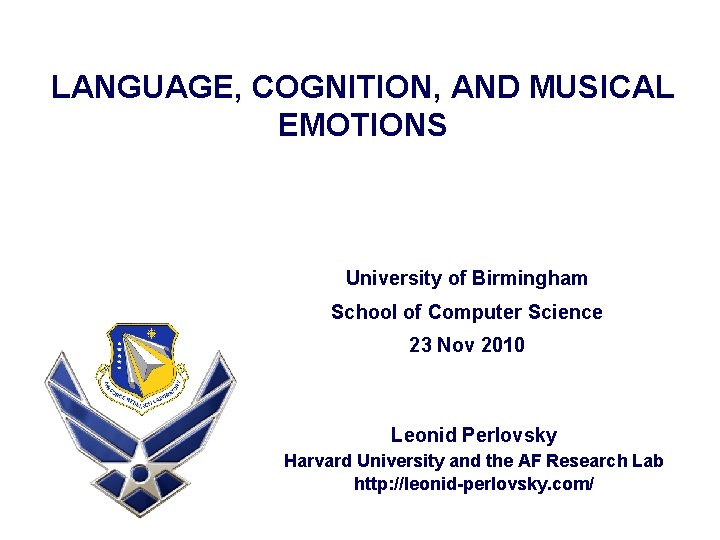 LANGUAGE, COGNITION, AND MUSICAL EMOTIONS University of Birmingham School of Computer Science 23 Nov