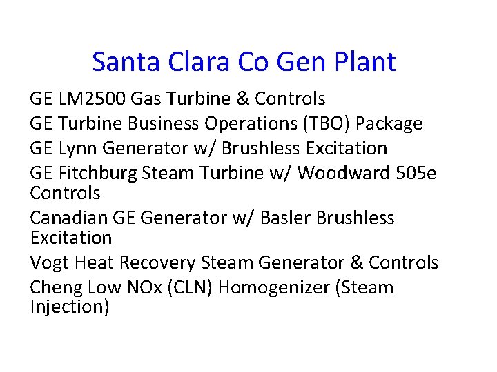 Santa Clara Co Gen Plant GE LM 2500 Gas Turbine & Controls GE Turbine