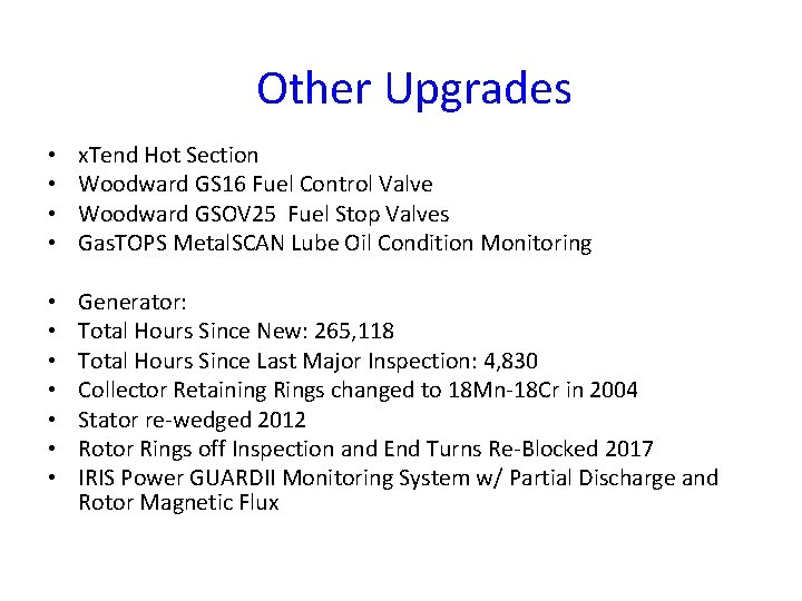 Other Upgrades • • x. Tend Hot Section Woodward GS 16 Fuel Control Valve