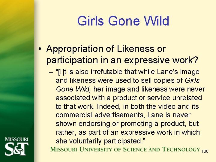 Girls Gone Wild • Appropriation of Likeness or participation in an expressive work? – Girls Gone Wild • Appropriation of Likeness or participation in an expressive work? –