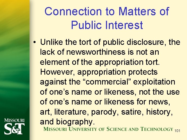 Connection to Matters of Public Interest • Unlike the tort of public disclosure, the Connection to Matters of Public Interest • Unlike the tort of public disclosure, the