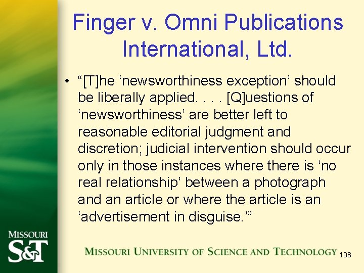 Finger v. Omni Publications International, Ltd. • “[T]he ‘newsworthiness exception’ should be liberally applied.