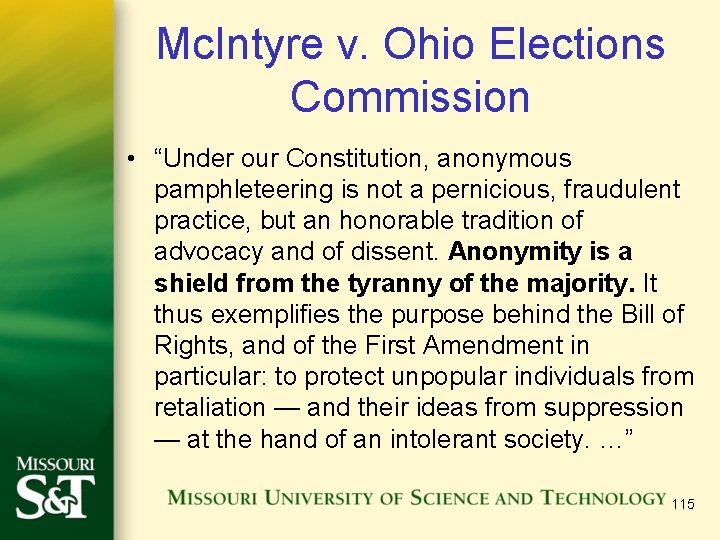 Mc. Intyre v. Ohio Elections Commission • “Under our Constitution, anonymous pamphleteering is not Mc. Intyre v. Ohio Elections Commission • “Under our Constitution, anonymous pamphleteering is not