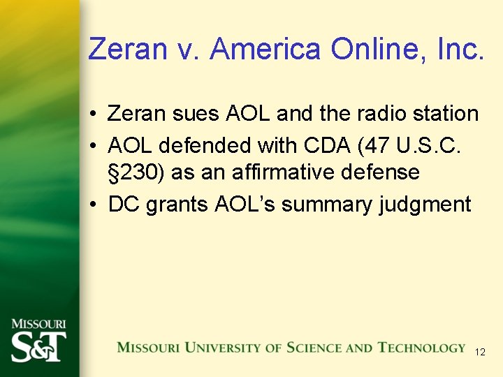 Zeran v. America Online, Inc. • Zeran sues AOL and the radio station • Zeran v. America Online, Inc. • Zeran sues AOL and the radio station •
