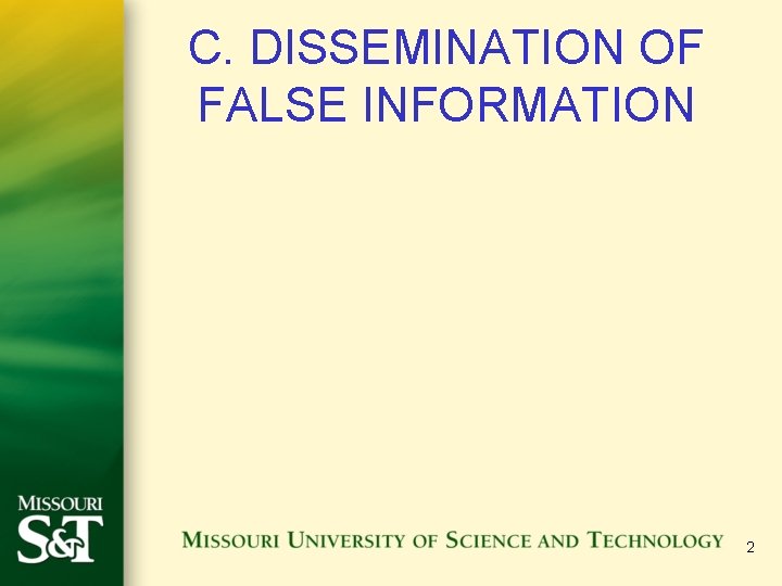 C. DISSEMINATION OF FALSE INFORMATION 2 C. DISSEMINATION OF FALSE INFORMATION 2