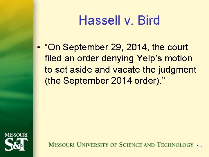 Hassell v. Bird • “On September 29, 2014, the court filed an order denying Hassell v. Bird • “On September 29, 2014, the court filed an order denying