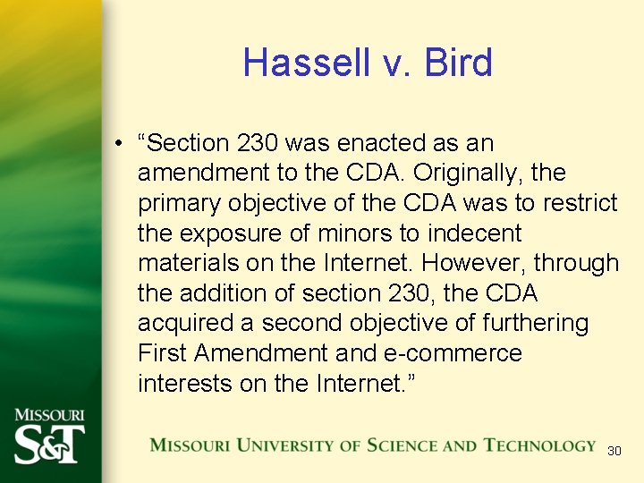 Hassell v. Bird • “Section 230 was enacted as an amendment to the CDA. Hassell v. Bird • “Section 230 was enacted as an amendment to the CDA.