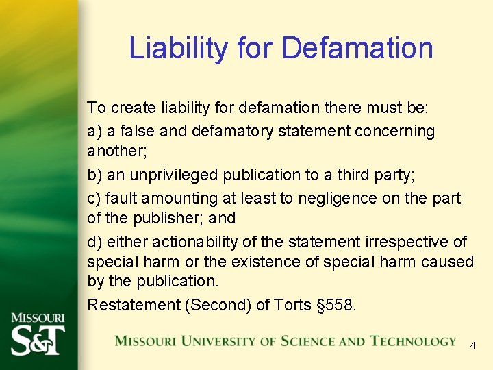 Liability for Defamation To create liability for defamation there must be: a) a false Liability for Defamation To create liability for defamation there must be: a) a false
