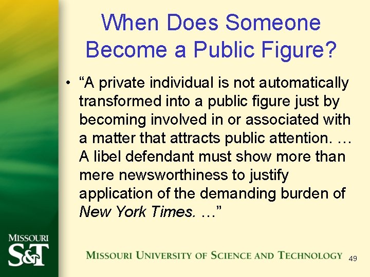 When Does Someone Become a Public Figure? • “A private individual is not automatically When Does Someone Become a Public Figure? • “A private individual is not automatically