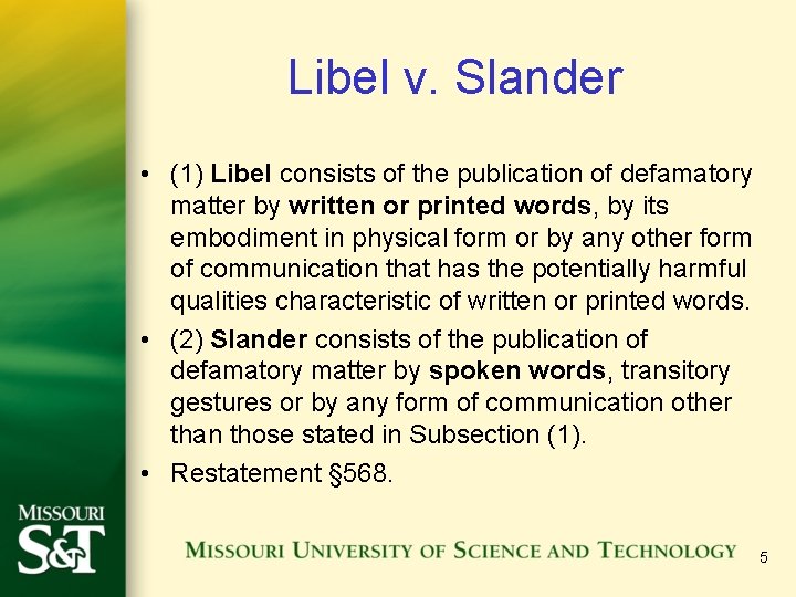 Libel v. Slander • (1) Libel consists of the publication of defamatory matter by Libel v. Slander • (1) Libel consists of the publication of defamatory matter by