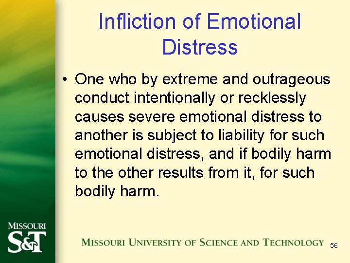 Infliction of Emotional Distress • One who by extreme and outrageous conduct intentionally or Infliction of Emotional Distress • One who by extreme and outrageous conduct intentionally or