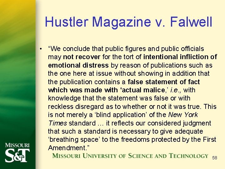 Hustler Magazine v. Falwell • “We conclude that public figures and public officials may Hustler Magazine v. Falwell • “We conclude that public figures and public officials may