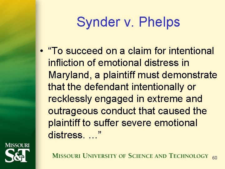 Synder v. Phelps • “To succeed on a claim for intentional infliction of emotional Synder v. Phelps • “To succeed on a claim for intentional infliction of emotional