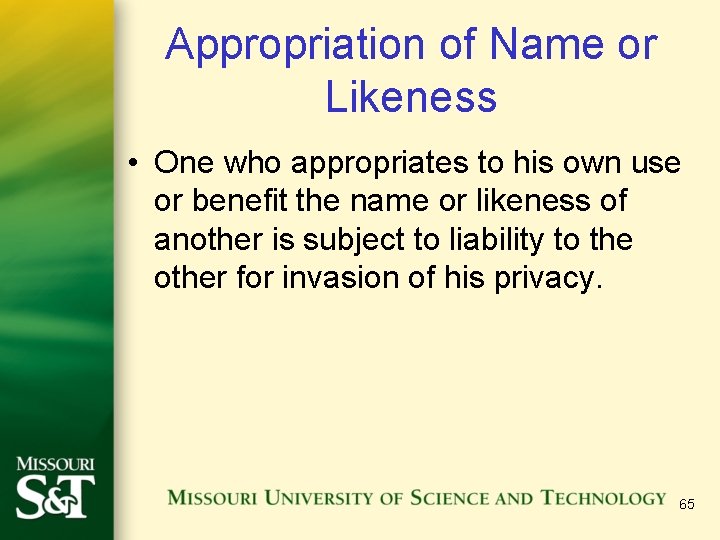 Appropriation of Name or Likeness • One who appropriates to his own use or Appropriation of Name or Likeness • One who appropriates to his own use or
